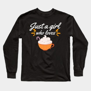 Just A Girl Who Loves Pumpkin Spice Long Sleeve T-Shirt